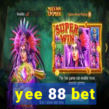 yee 88 bet